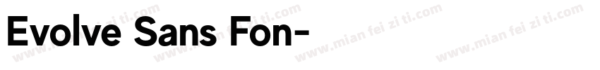 Evolve Sans Fon字体转换